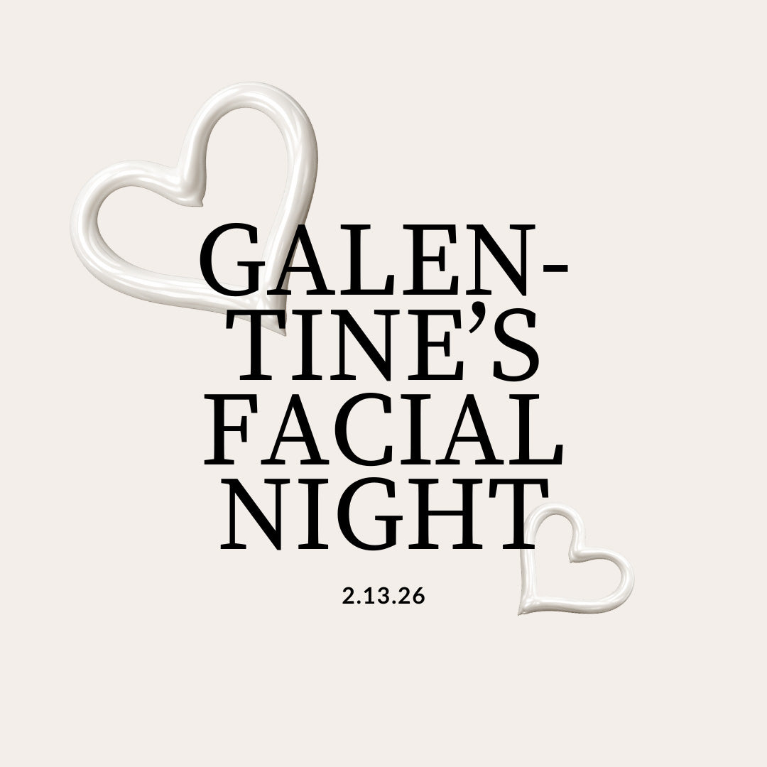 Text 'Galen-Tine's Facial Night 2.13.26' with heart shapes on a light gray background