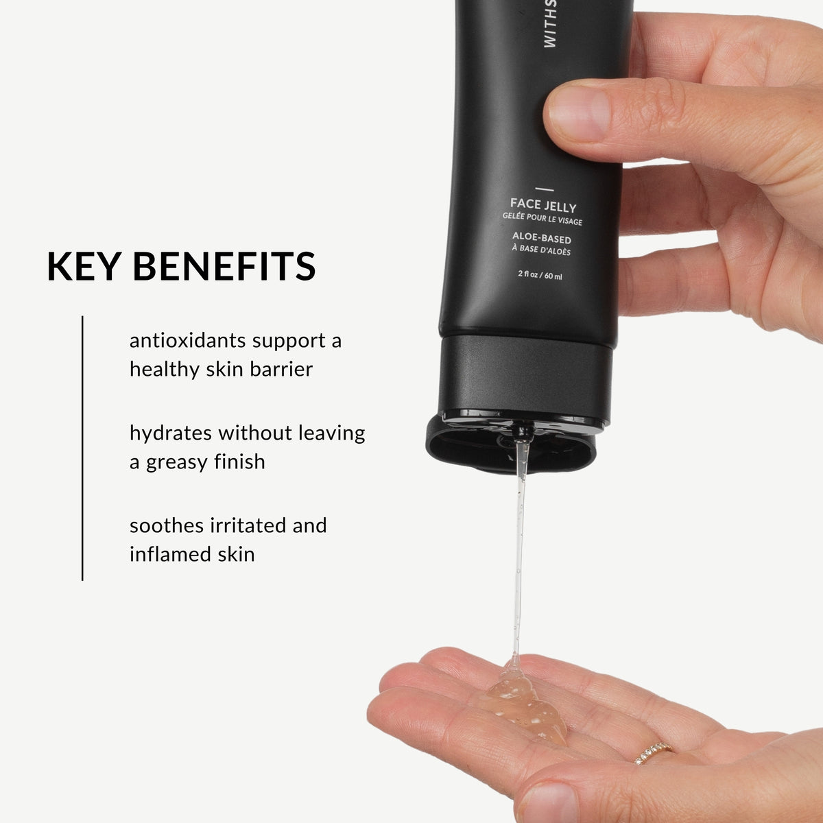 Tube of withSImplicity Face Jelly being squeezed into palm of hand. Left side lists key benefits of product